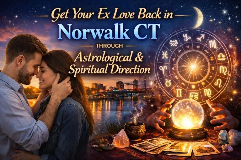 get your ex love back in norwalk ct with astrology & spiritual guidance